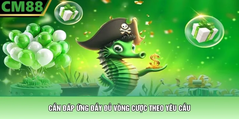 Khuyến Mãi Nạp Đầu CM88 – Ưu Đãi Chào Mừng Tân Thủ Cực Khủng 3 Cần đáp ứng đầy đủ vòng cược theo yêu cầu